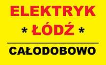 ELEKTRYK ŁÓDŹ i okolice - Szybki Dojazd - GWARANCJA - 12 lat na rynku
