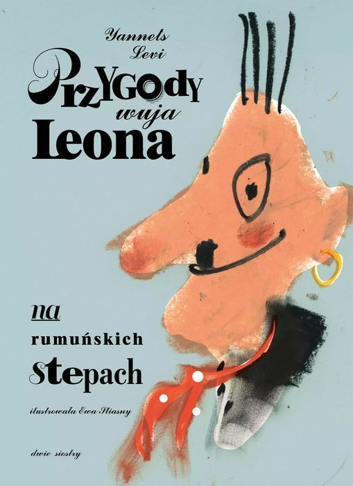 Przygody Wuja Leona Na Rumuńskich Stepach Dwie Siostry