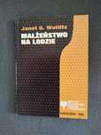 Małżeństwo na lodzie - Janet G. Woititz