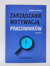 Zarządzanie motywacją pracowników Waldemar Kozłowski