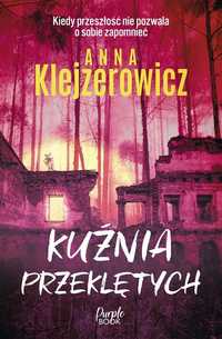 Kuźnia Przeklętych, Anna Klejzerowicz