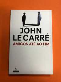 Amigos até ao fim - John Le Carré