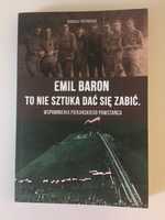 Emil Baron To nie sztuka dać się zabić