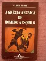 Claude Mossé, A Grécia arcaica de Homero a Ésquilo