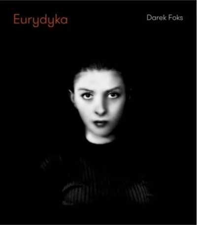 Eurydyka - Darek Foks