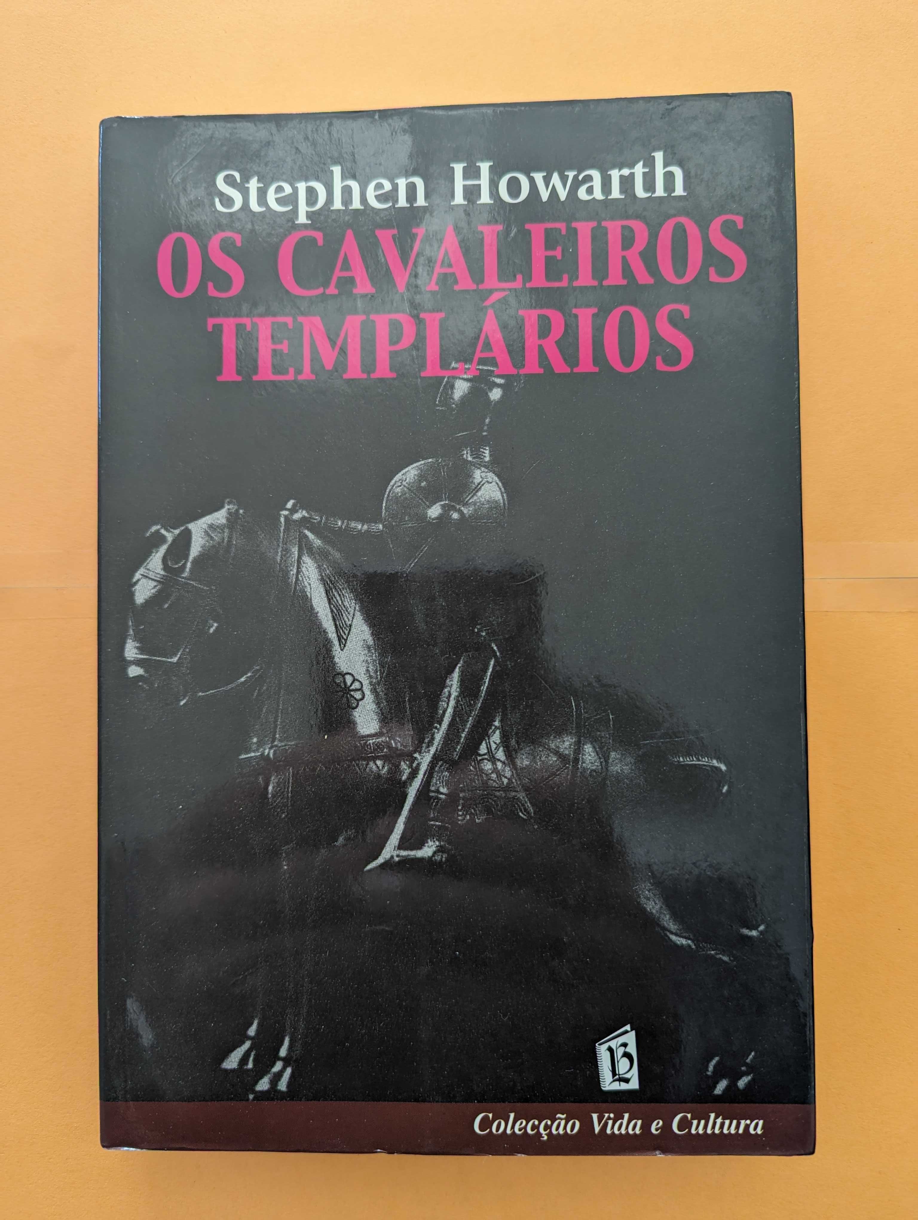 Os Cavaleiros Templários - Stephen Howarth