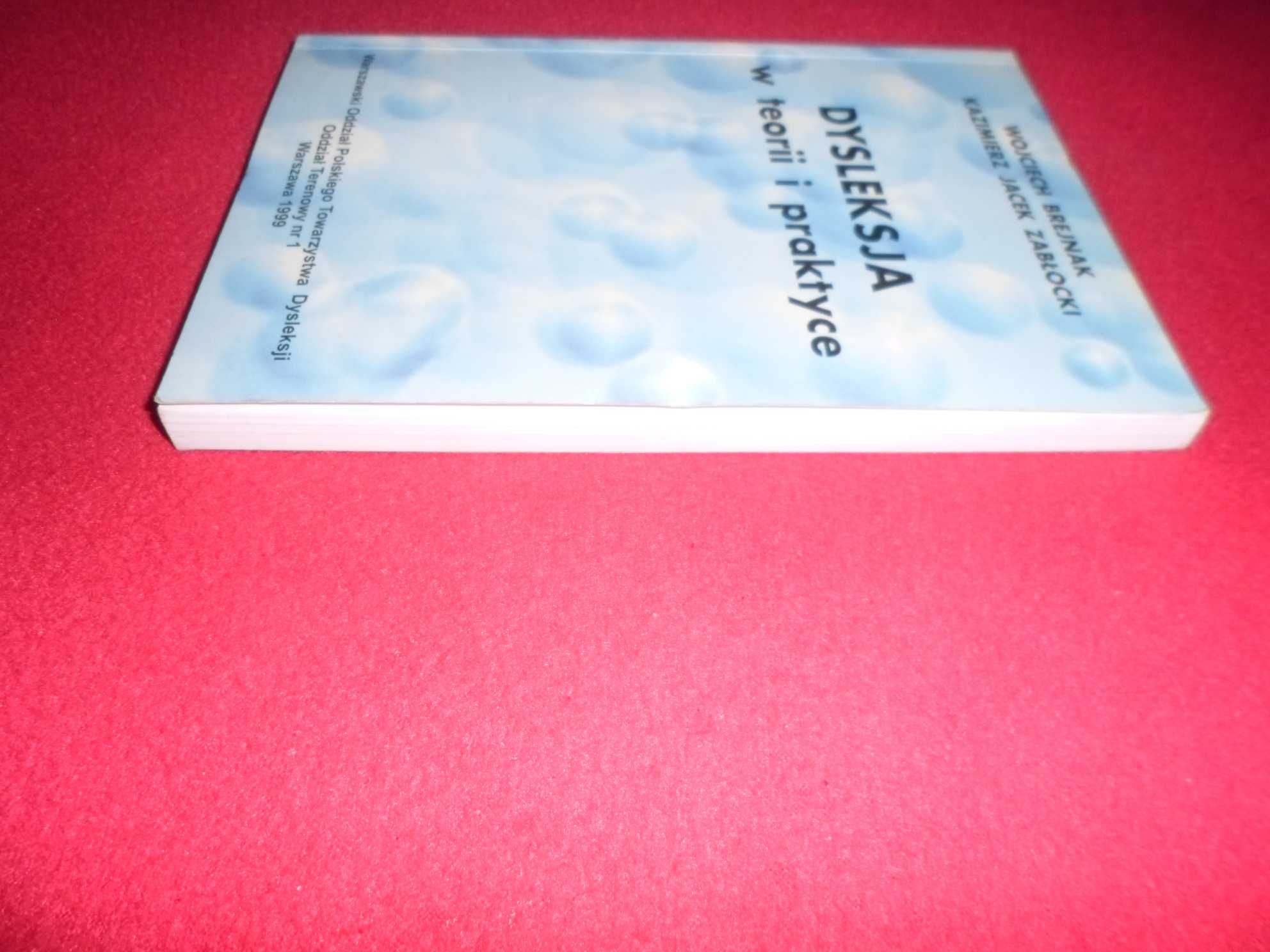 Dysleksja w teorii i praktyce  [Wojciech Brejnak, Kazimierz Jacek Zabł