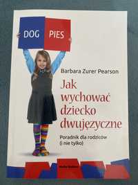 Jak wychować dziecko dwujęzyczne, Barbara Zurer Pearson