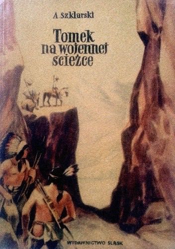Tomek na wojennej ścieżce Andrzej Szklarski wydanie V, 1971