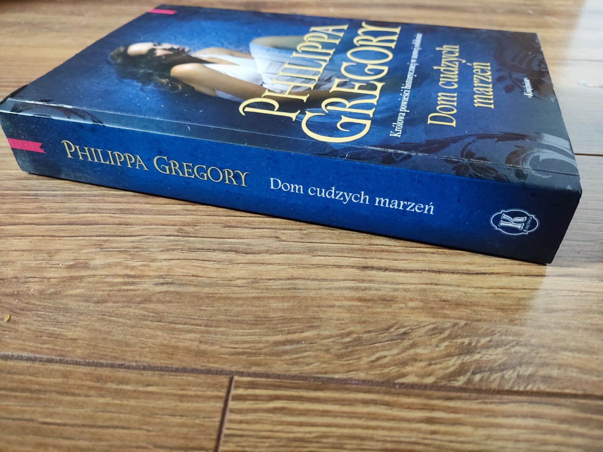 Philippa Gregory Dom cudzych marzeń