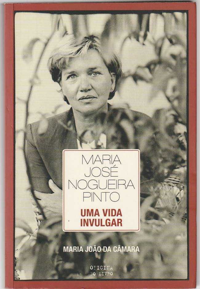 Maria José Nogueira Pinto – Uma vida invulgar-Maria João da Câmara