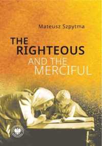 The Righteous and the Merciful - Mateusz Szpytma