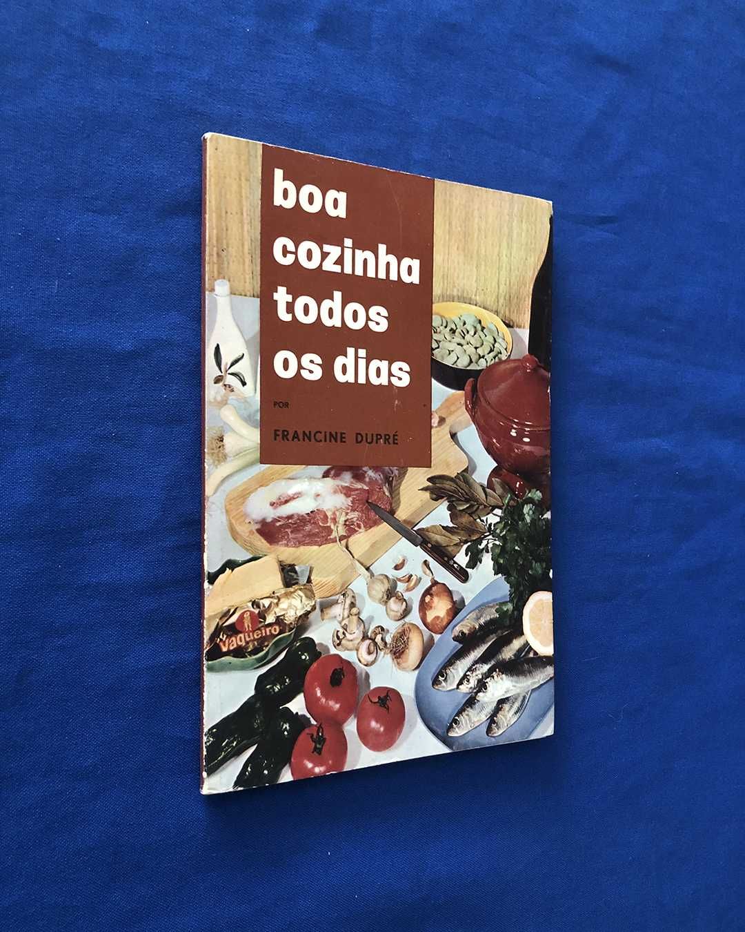 Francine Dupré BOA COZINHA TODOS OS DIAS (Maria de Lourdes Modesto)