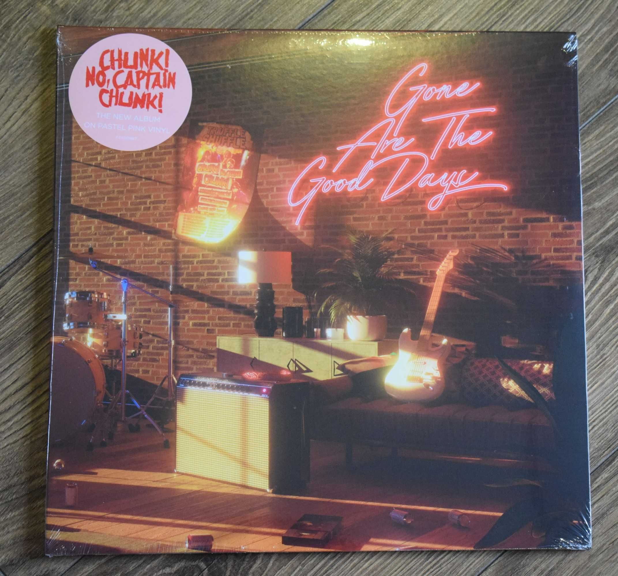 Chunk! No Captain Chunk! "Gone Are the Good Days" / 2LP