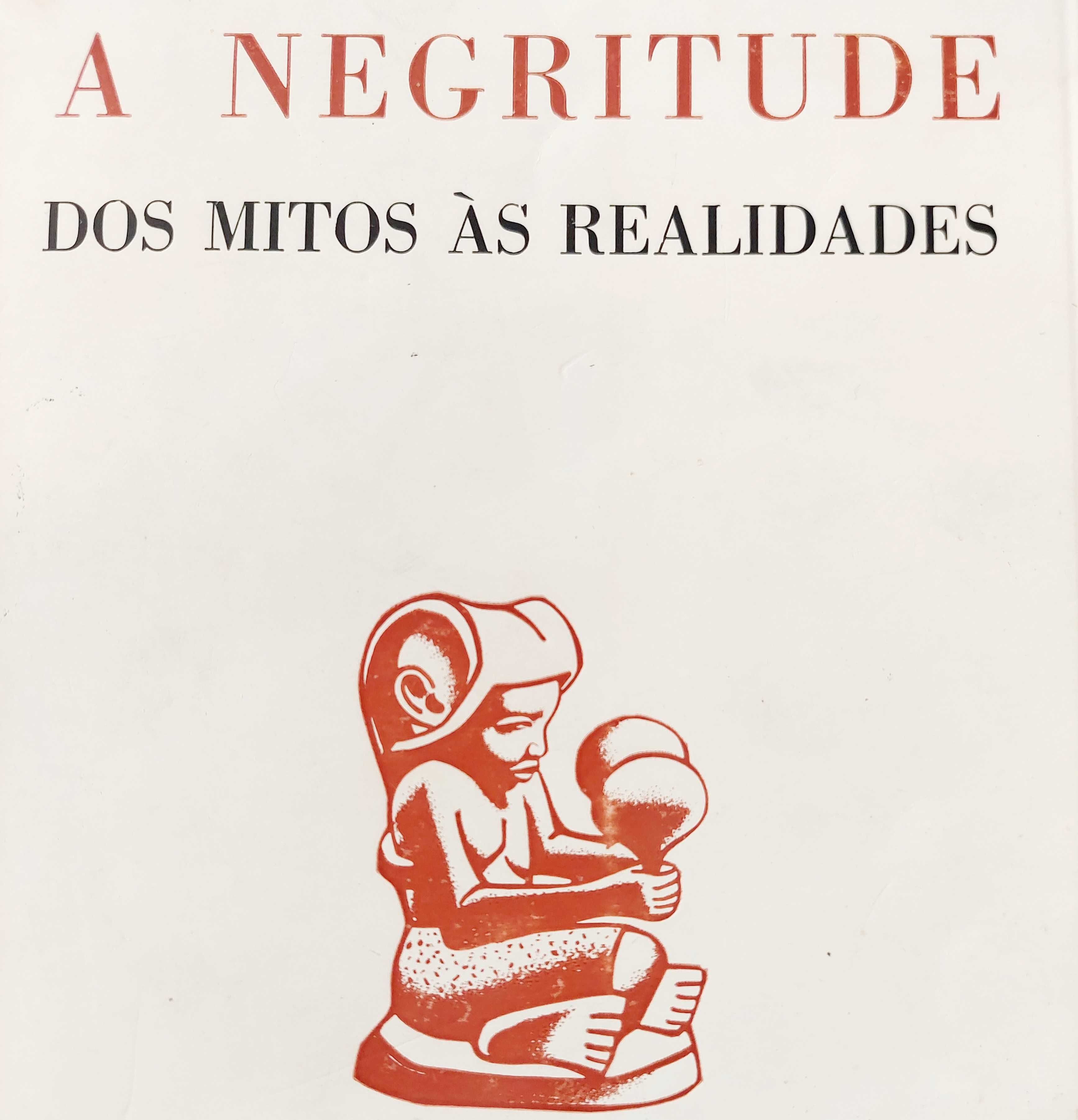 NEGRITUDE dos Mitos às Realidades