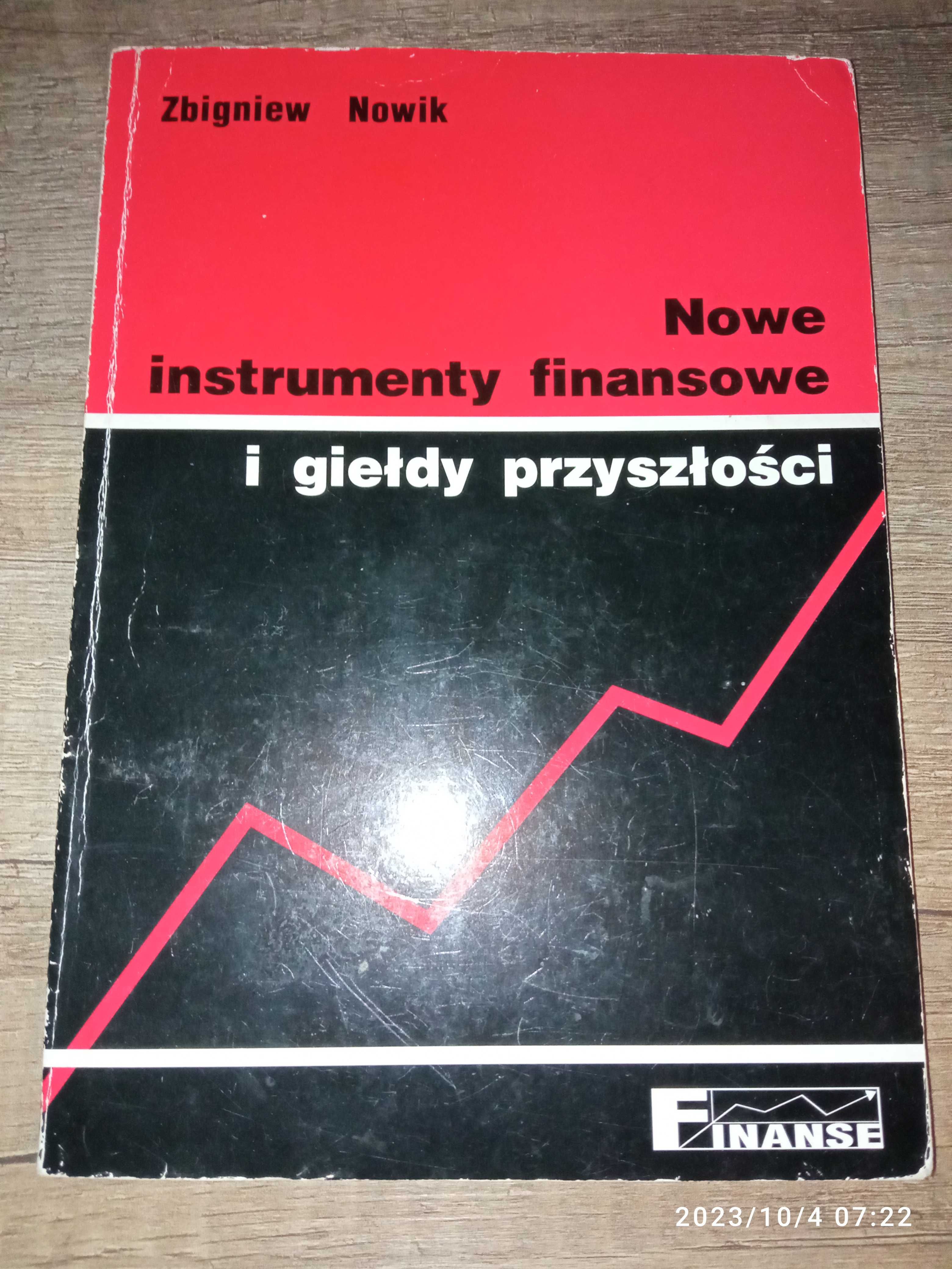 Nowe instrumenty finansowe i giełdy przyszłości Z. Nowik