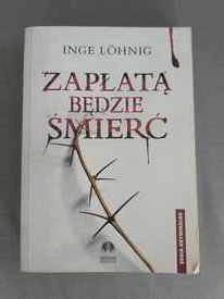 Zapłatą będzie śmierć Inge Löhnig