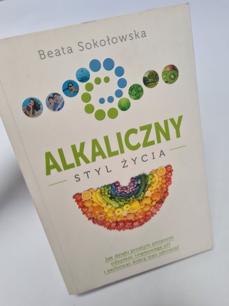 Alkaliczny styl życia - Beata Sokołowska