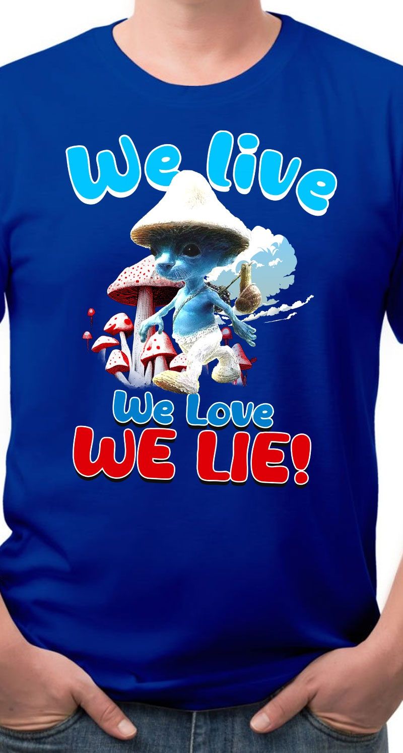 Koszulka męska SMURF cat WE LIVE WE LOVE We lie ! nowa 8 rozmiarów