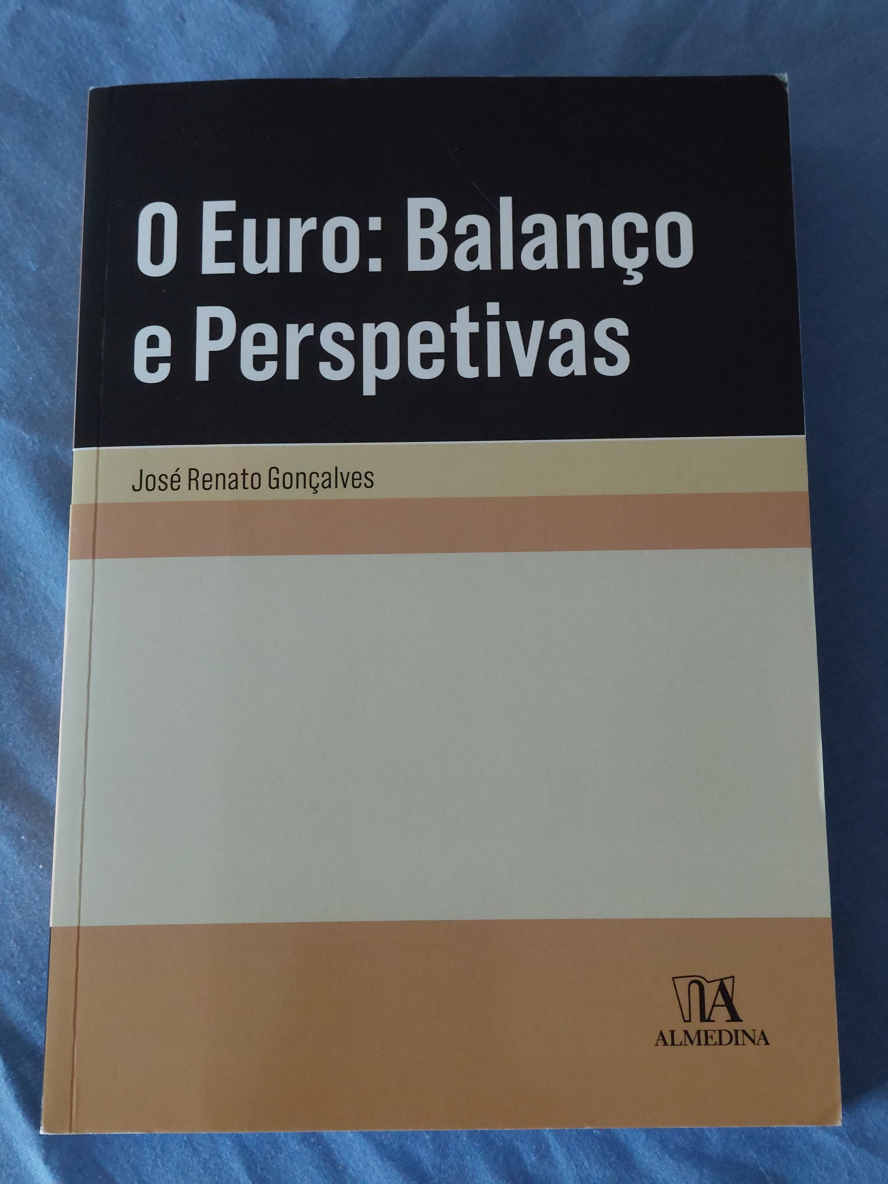 O Euro: Balanço e Perspetivas, José Renato Gonçalves
