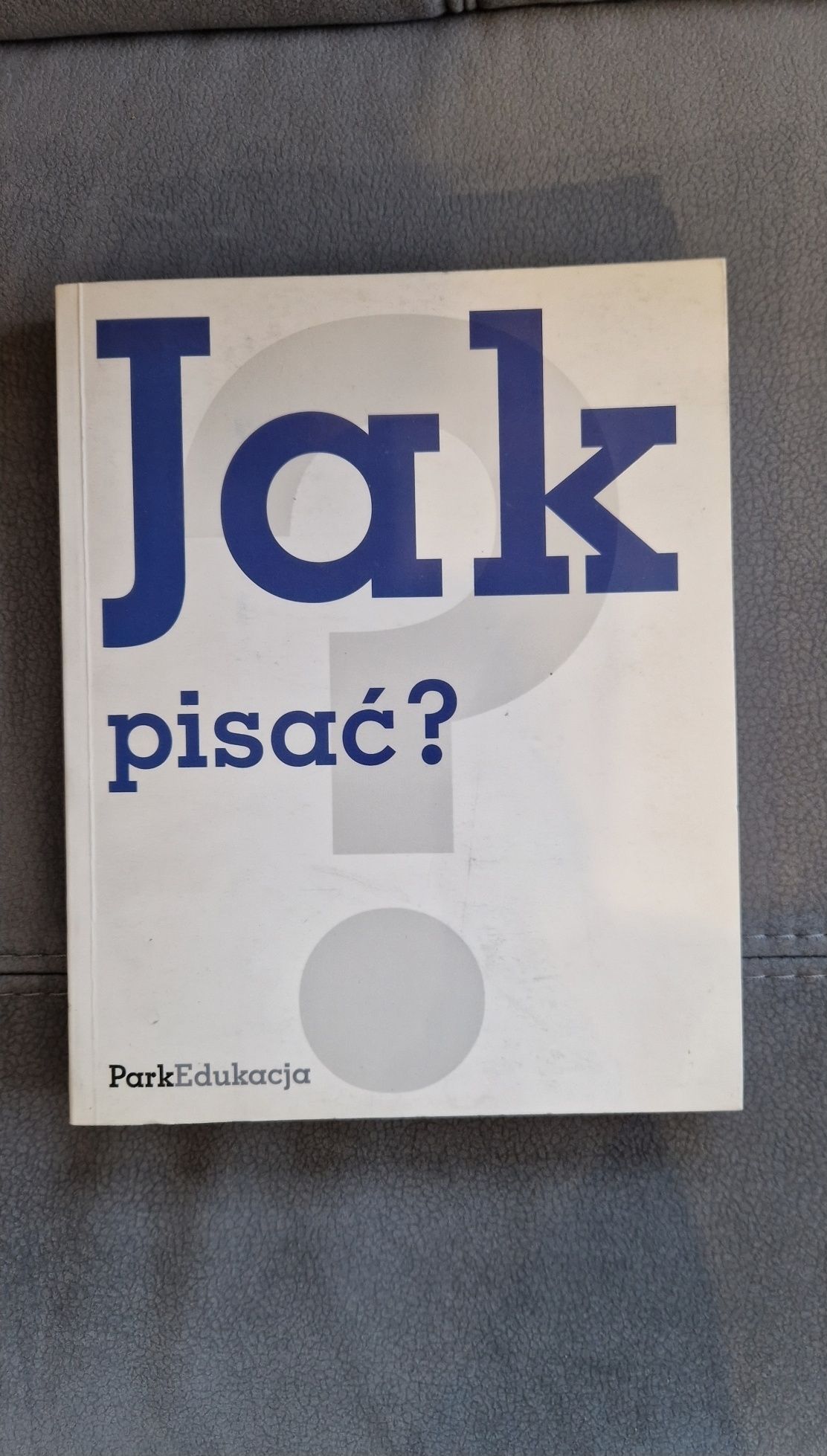 Jak pisać PARK/PWN Michał Kuziak Sławomir Rzepczyńsk