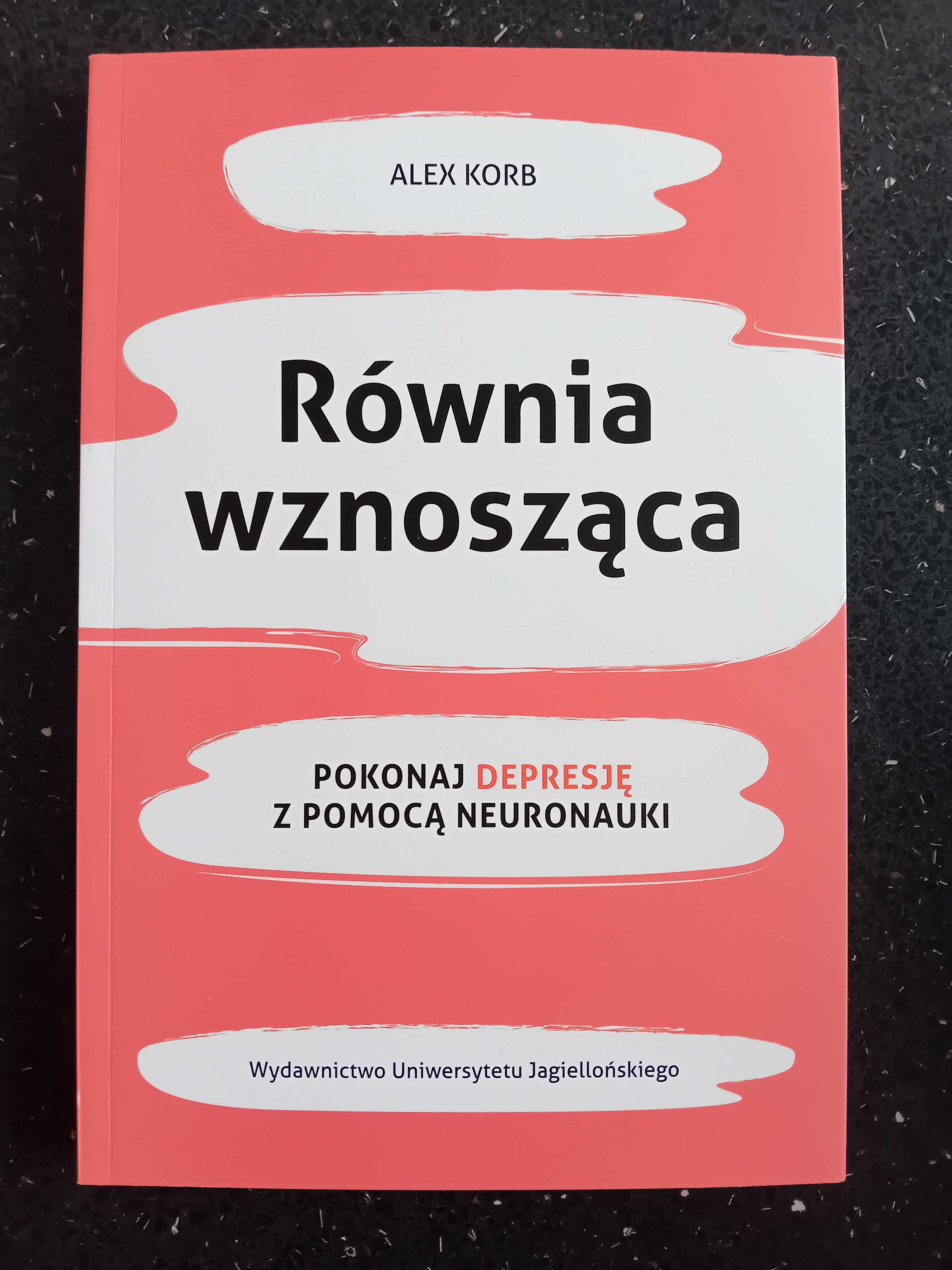 Równia wznosząca. Pokonaj depresję za pomocą neuronauki.