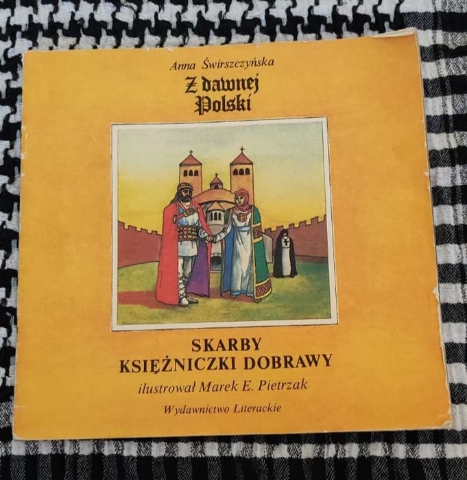 Anna Świrszczyńska - Z dawnej Polski - Skarby księżniczki Dobrawy