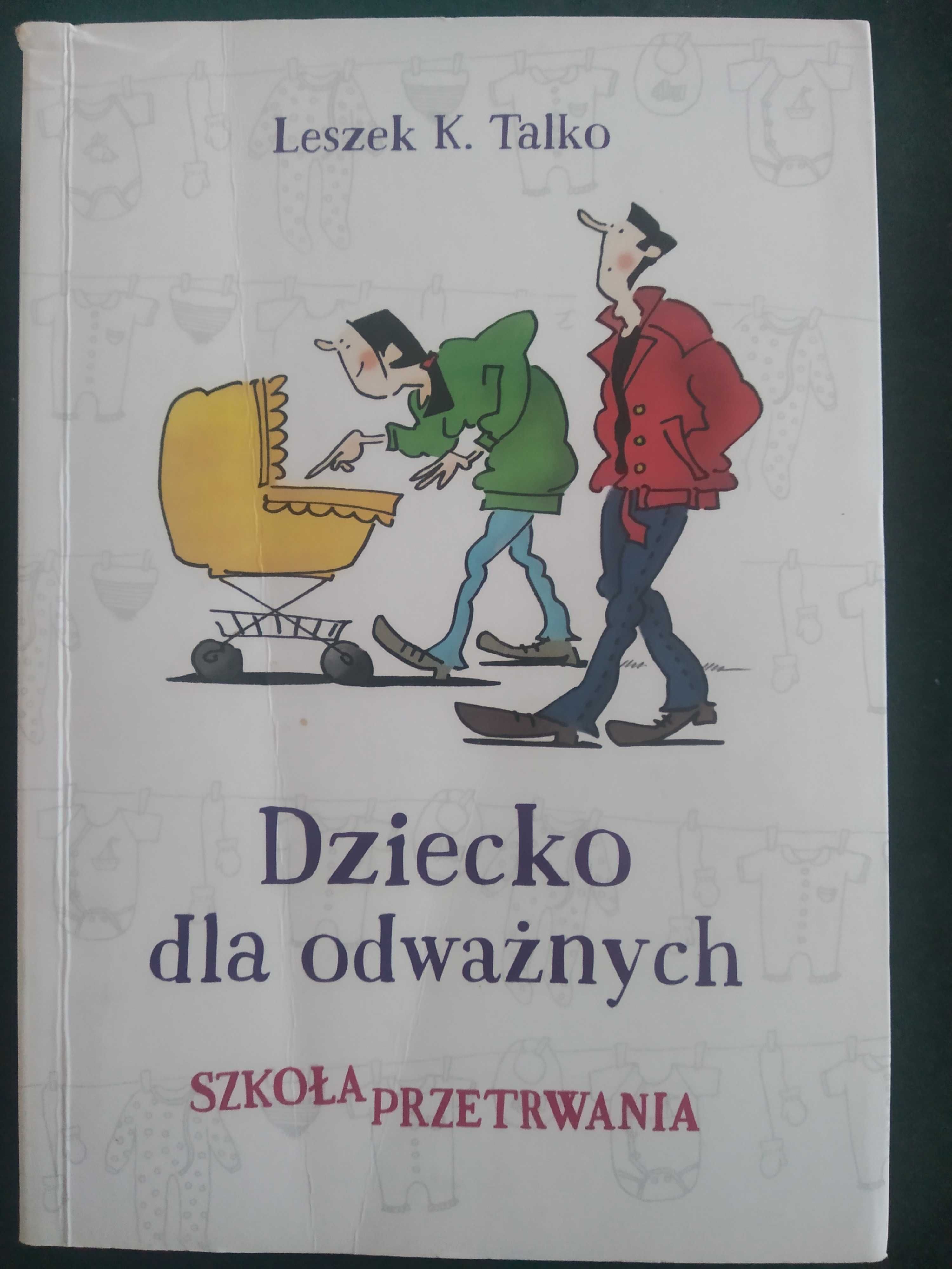 Książka dziecko dla odważnych - Leszek Talko
