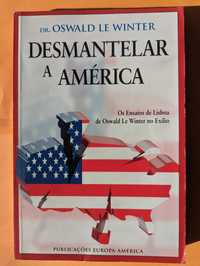Desmantelar a América - Oswald Le Winter