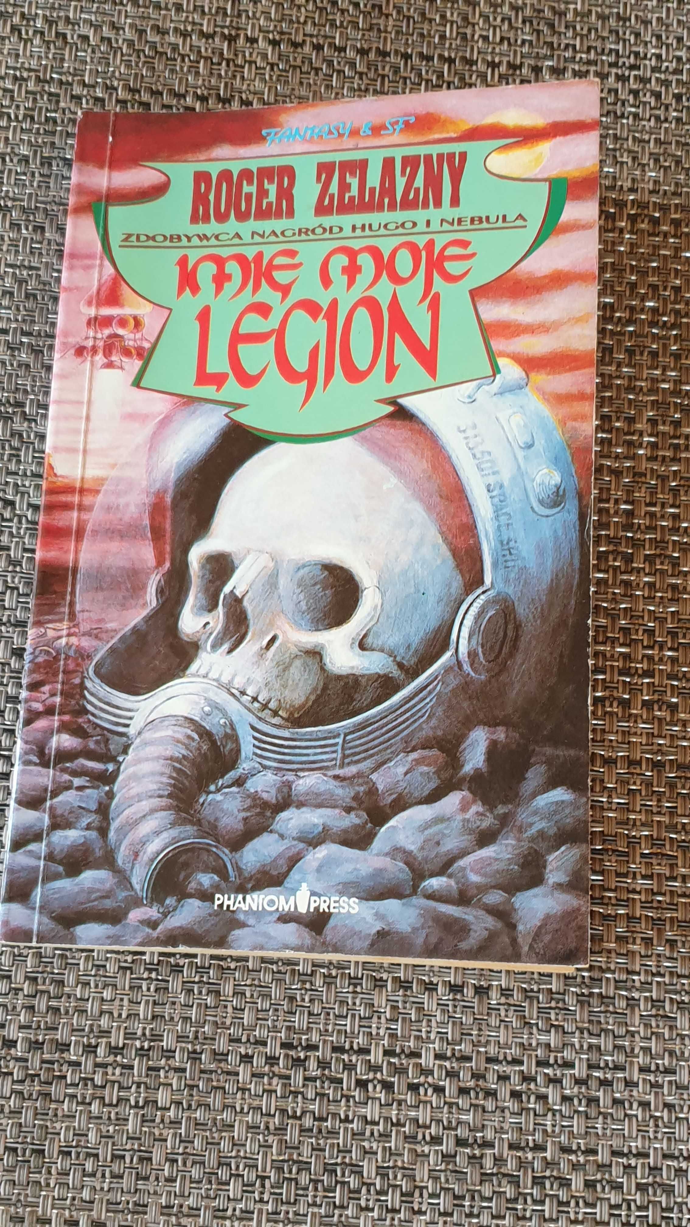 Roger Zelazny - Imię Moje Legion
