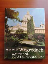 W ogrodach Watykanu i Castel Gandolfo - Adam Bujak