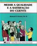 14278

Medir a Qualidade e a Satisfação do Cliente