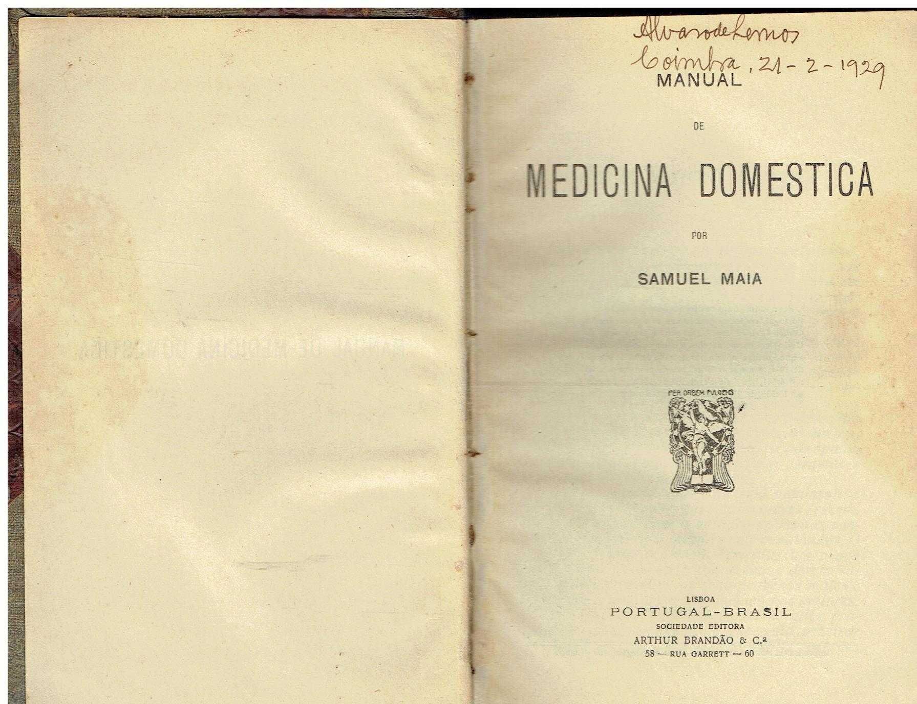 13954

Manual de medicina domestica - 1ª edição
por Samuel Maia.