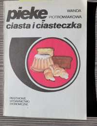 Piekę ciasta i ciasteczka Wanda Piotrowiakowa książka