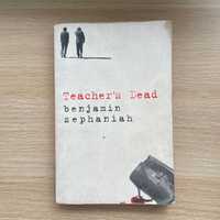 Teacher's Dead, Benjamin Zephaniah