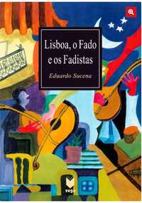 Eduardo Sucena - Lisboa , O Fado e os Fadistas - Portes Gratuitos