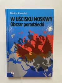 W uścisku Moskwy - obszar poradziecki