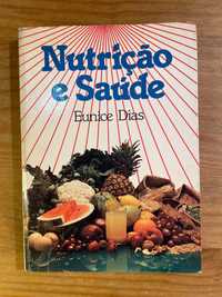 Nutrição e Saúde - Eunice Dias (portes grátis)