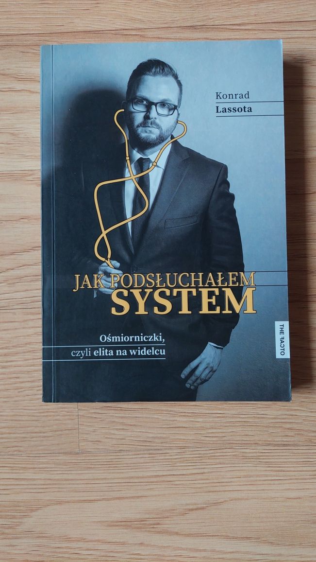 Jak podsłuchałem system. Ośmiorniczki, czyli elita na widelcu