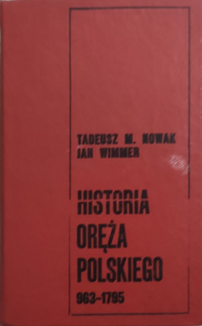 Historia oręża polskiego 963 Jan Wimmer, Tadeusz M. Nowak