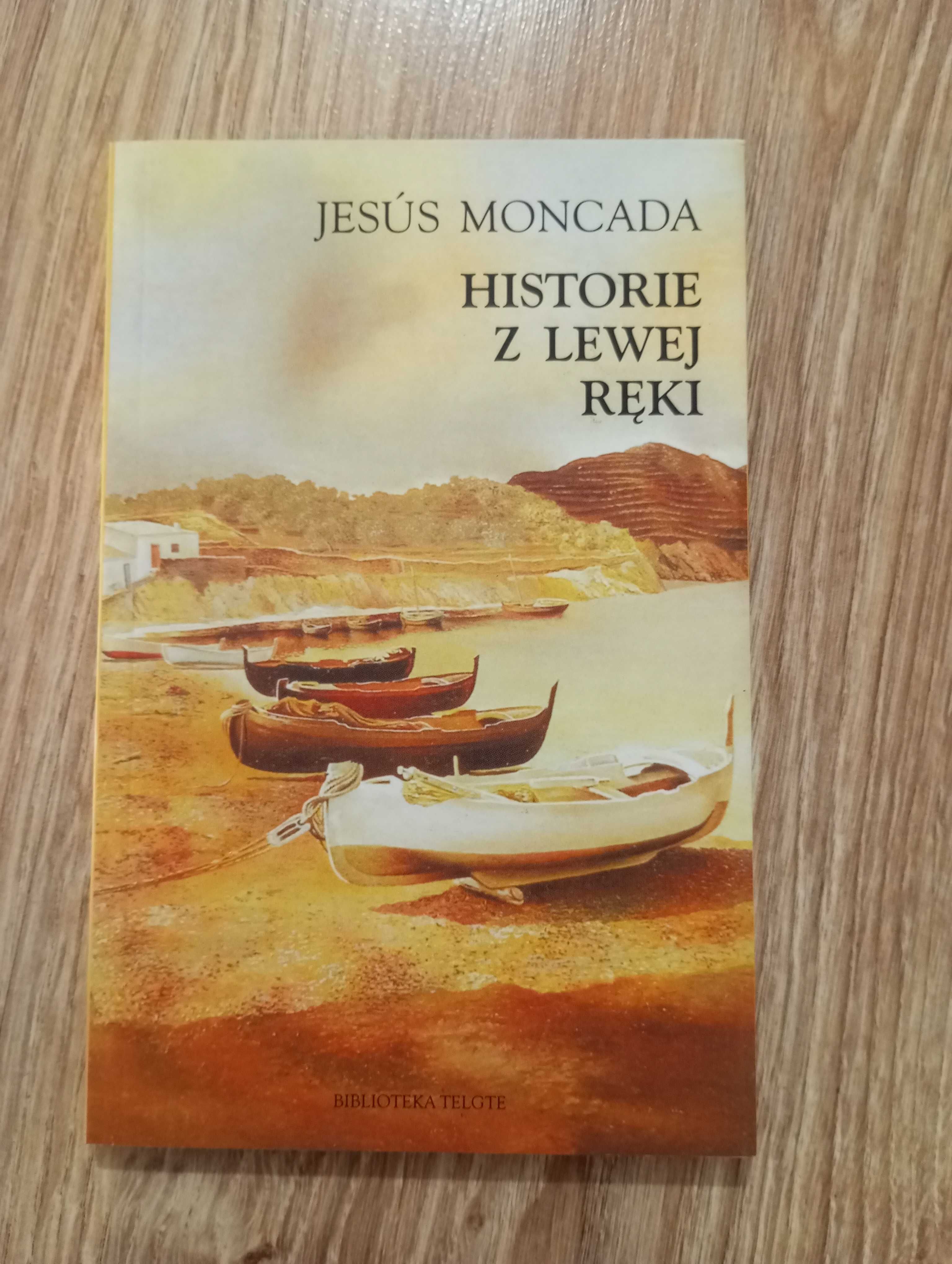 Historie z lewej ręki Jesús Moncada