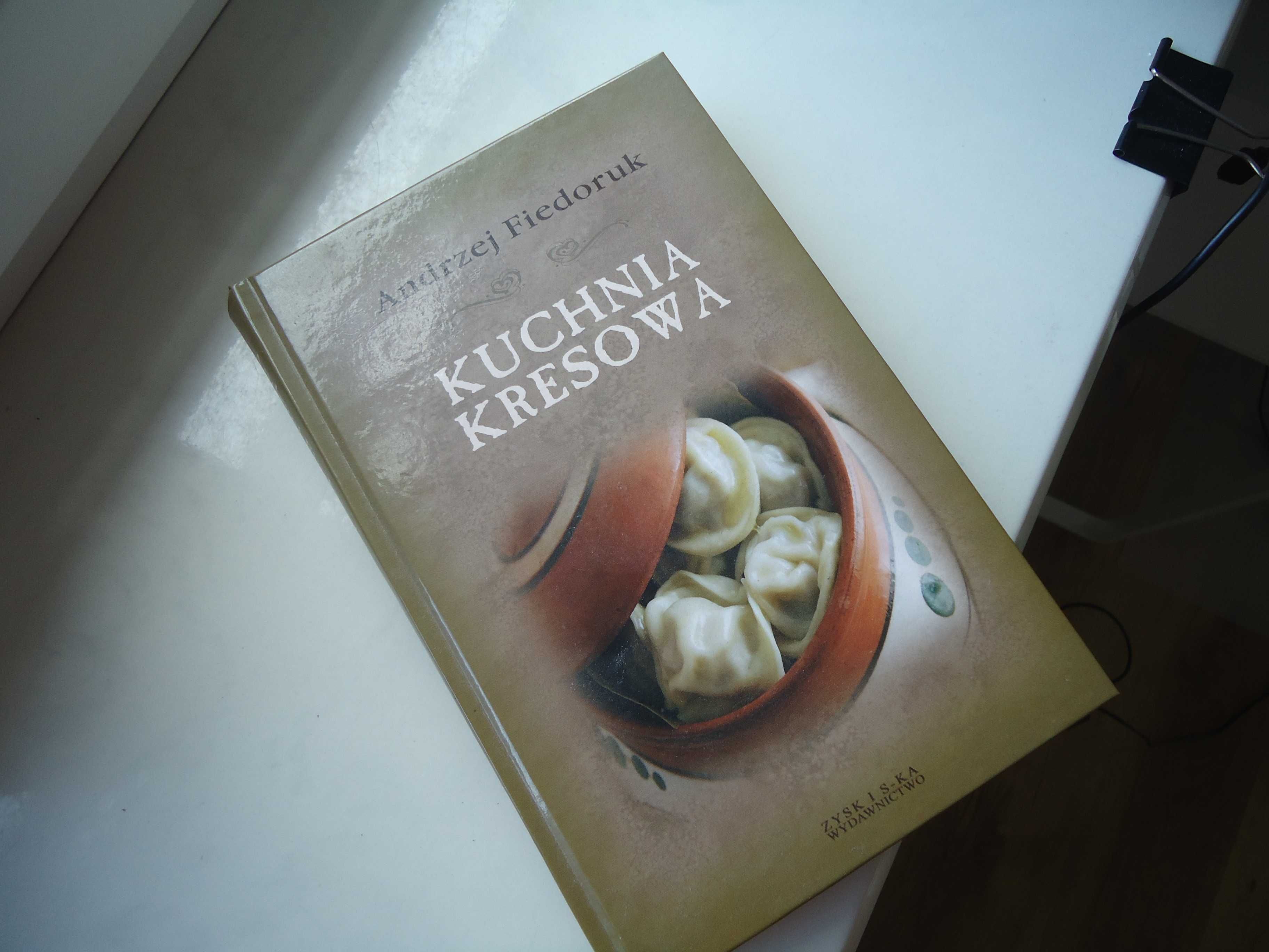 Kuchnia kresowa Andrzej Fiedoruk książka przepisy historia