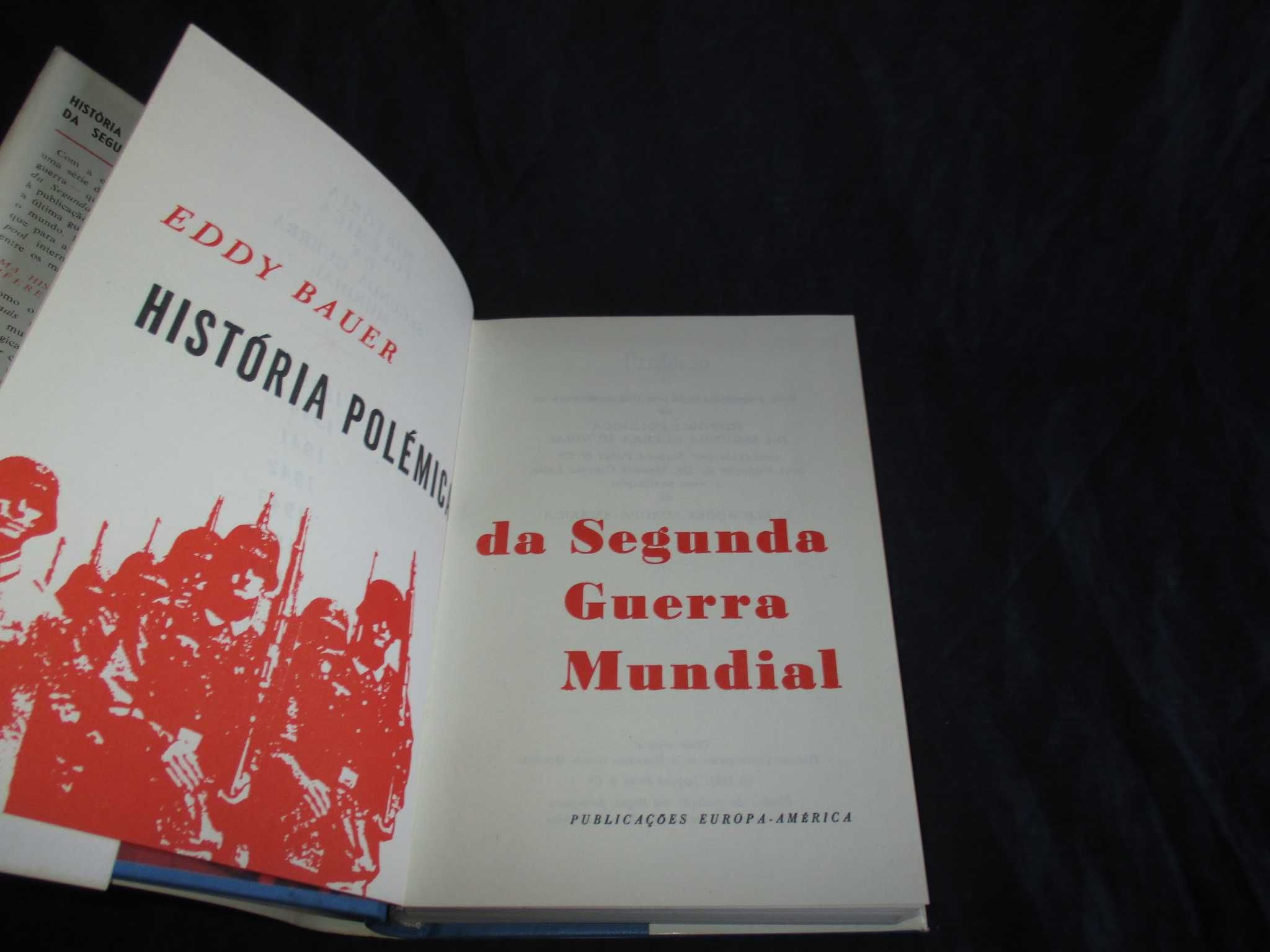 Livros História Polémica da Segunda Guerra Mundial Eddy Bauer Completo