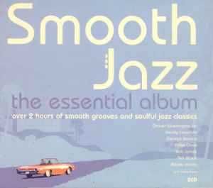 Smooth Jazz The Essential Album CD Duplo