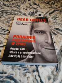 Bear Grylls Poradnik przetrwania w życiu