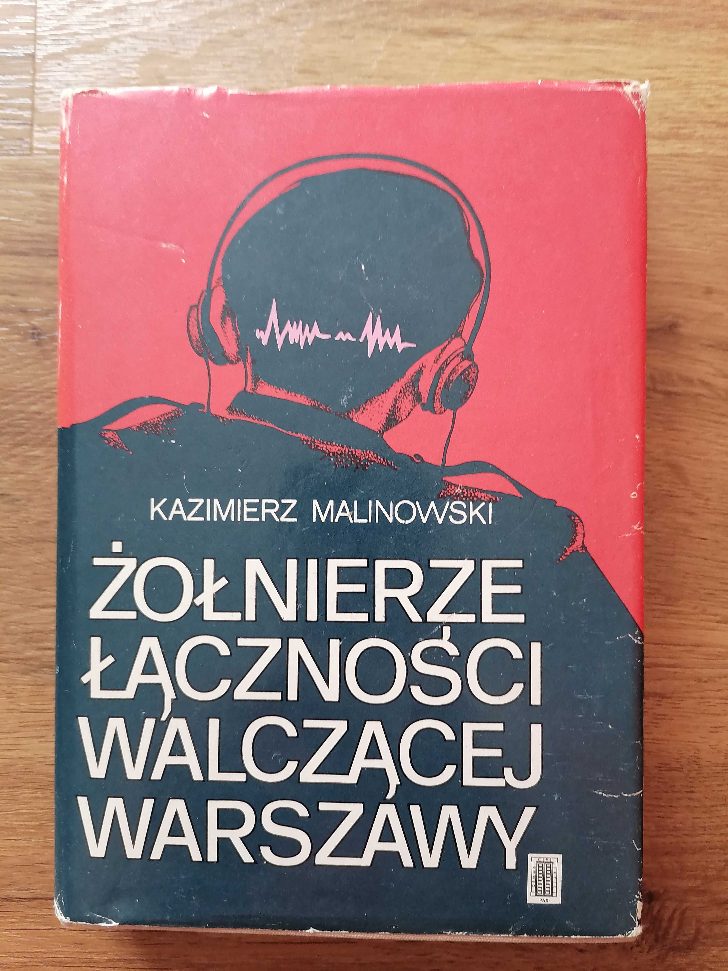 K. Malinowski, Żołnierze łączności walczącej Warszawy, 1983