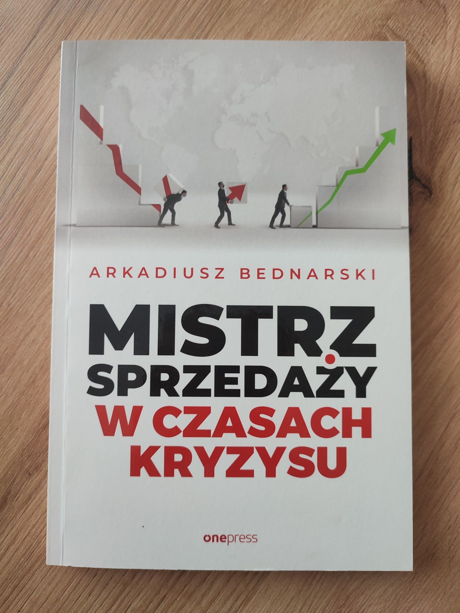 Książka Mistrz sprzedaży w czasach kryzysu Arkadiusz Bednarski