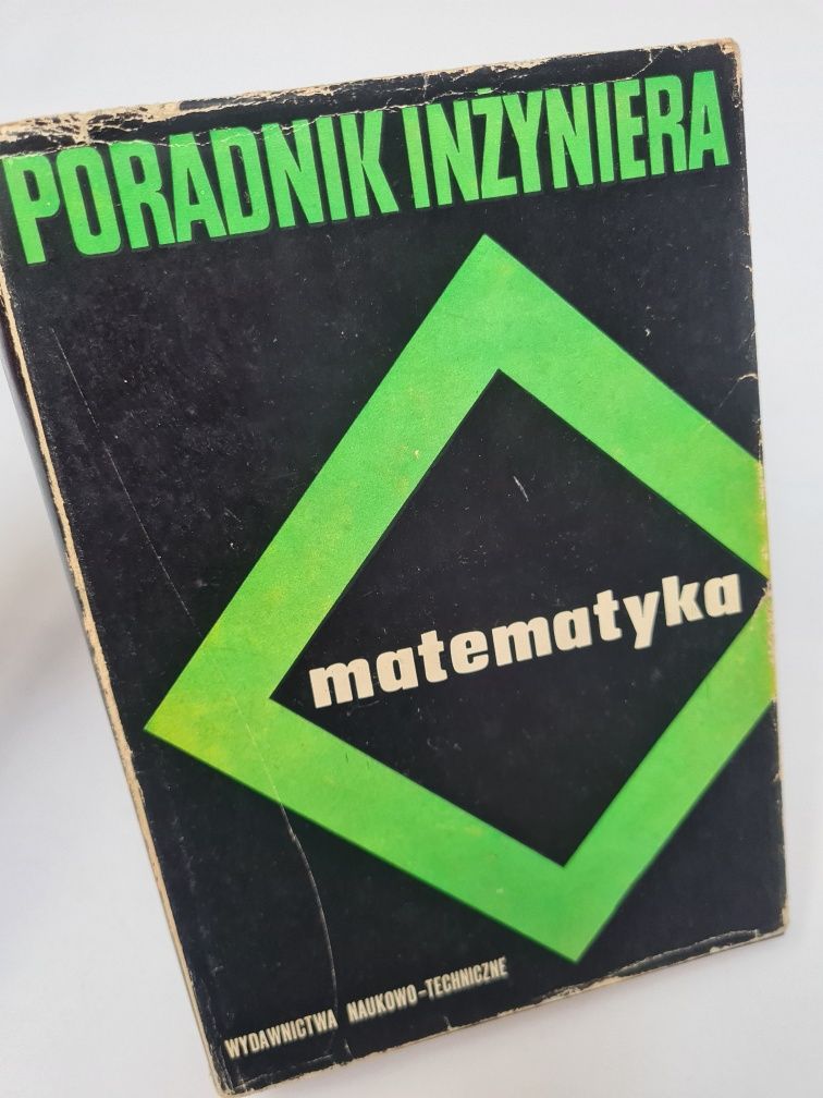 Poradnik inżyniera - Matematyka. Tom pierwszy