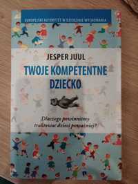 Juul Jesper Twoje Kompetentne dziecko