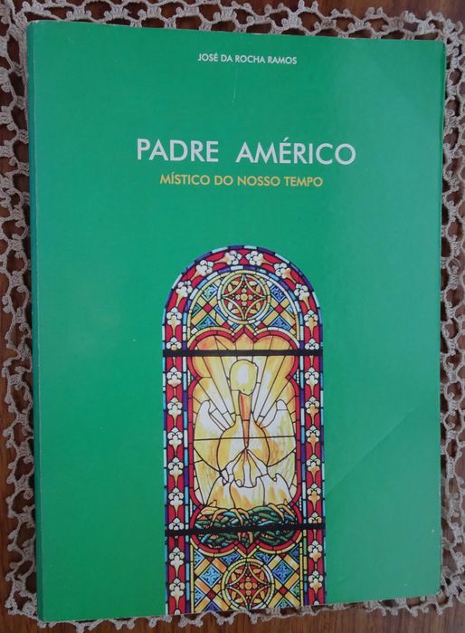 Padre Américo - Místico do Nosso Tempo